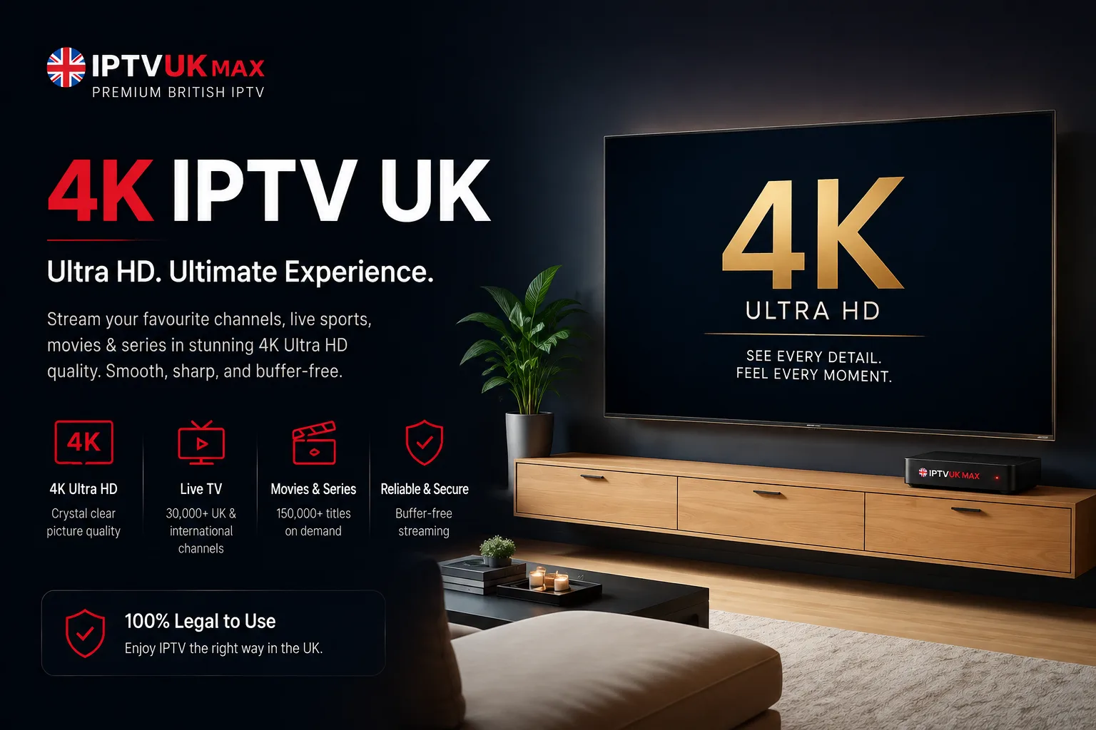 4K IPTV UK: What You Actually Need for True 4K Streaming in 2026 — IPTV UK guide by IPTVUKmax