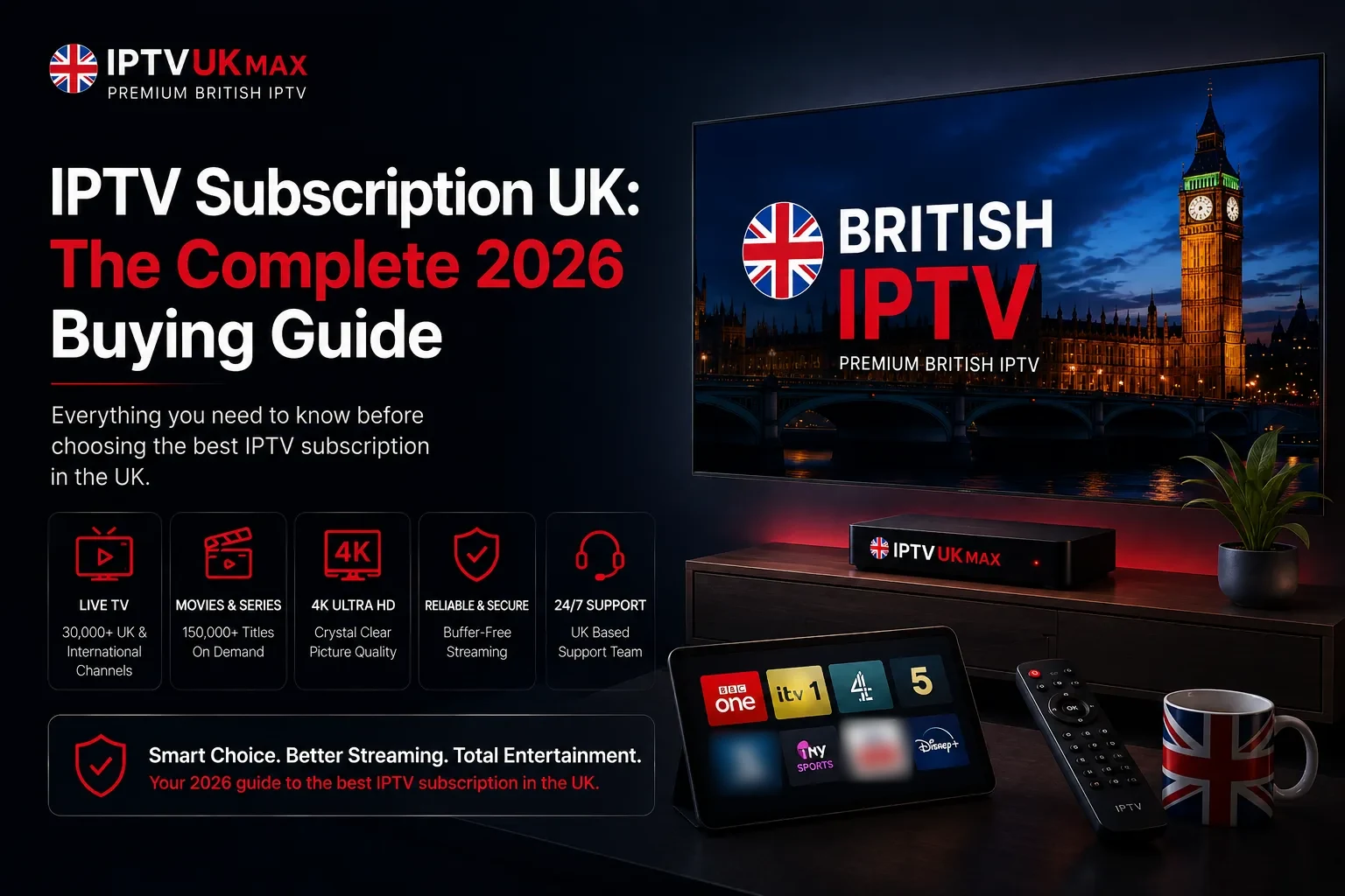 IPTV Subscription UK: The Complete 2026 Buying Guide — IPTV UK guide by IPTVUKmax