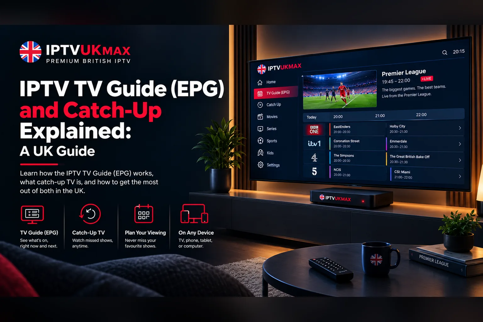 IPTV TV Guide (EPG) and Catch-Up Explained: A UK Guide — IPTV UK guide by IPTVUKmax